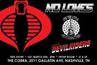 One Trip Little w/ No Loves, The Devilriders