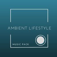 Ambient Lifestyle Music Pack by Cedric Black