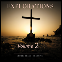 Explorations Vol. 2 by Cedric Black