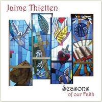 Seasons of Our Faith by Jaime Thietten