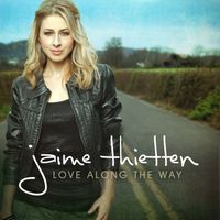 Love Along The Way by Jaime Thietten