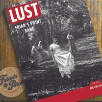 Lust by Friars Point