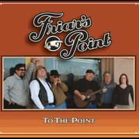 To The Point by Friars Point