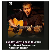 Art show and Brandon Lee Adams Concert