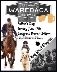  Father’s Day proper -  King Street at Weredaca Farm & Brewery