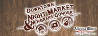 First Frontier Downtown Night Market & Newgrass Concert