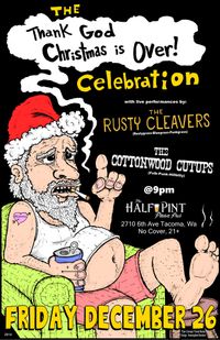 Thank God It's Not Christmas Show with The Rusty Cleavers and The Cottonwood Cutups