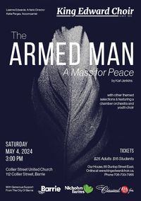 King Edward Choir:  The Armed Man, A Mass for Peace
