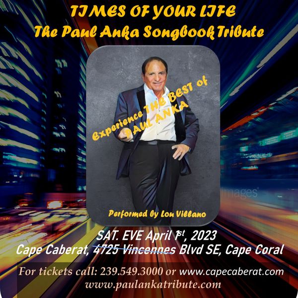EXPERIENCE THE BEST OF PAUL ANKA as we bring this #1 Rated ONE OF A KIND Tribute Show to the West Coast.  Lou goes through the Paul Anka Songbook with all of Paul's Hits plus a dedication to his old Italian friend - Frank Sinatra - His Way, My Way.  A MUST SEE SHOW !  Produced by JM Productions. 
    