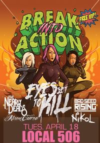 Eyes Set To Kill, The Nearly Deads, Bad Seed Rising, Kiss The Curse, Nikol