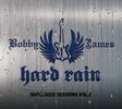 HARD RAIN: Unplugged Sessions  Vol 1 & 2