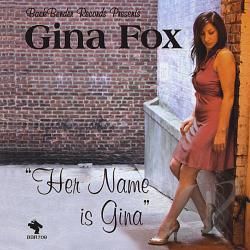 Her Name is Gina - Gina Fox
