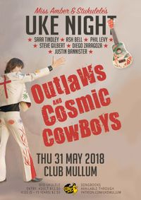 UKE NIGHT - Outlaws & Cosmic Cowboys