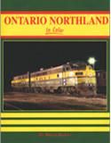 Ontario Northland in Color Bram Bailey
