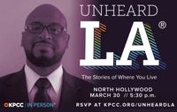 Unheard LA – live in North Hollywood