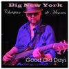 Big New York - "Good Old Days"