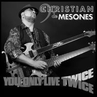You Only Live Twice (Radio Edit) by Christian de Mesones