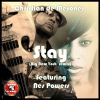 Stay (Big New York Remix) by Christian de Mesones featuring Nes Powers