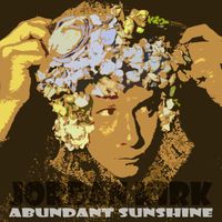 Abundant Sunshine by Jordan Kirk 