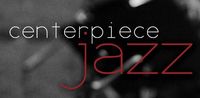  Joseph Hasty & Centerpiece Jazz Trio