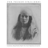 Musical Fragments from the High Priestess of Delphi by Eva Palmer-Sikelianos