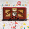Cosmic Superheroes: Vinyl