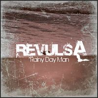 Rainy Day Man (2014-SINGLE) by RevulsA