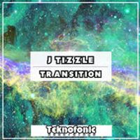 Transition by J Tizzle