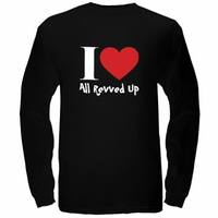 I Love All Revved Up Long Sleeve