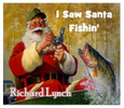 I Saw Santa Fishin'