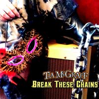 Break These Chains by Tia McGraff