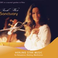 Sanctuary (LIVE in a Sacred Garden in Peru) by Saralina Love aka Sarah West / Sarah West Love)