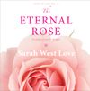 THE ETERNAL ROSE: A Lullaby of Love for All Ages - FULL COLOR