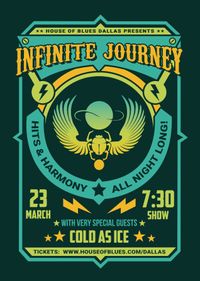 Infinite Journey and Cold As Ice | House of Blues