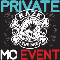 Raze The Bar Private MC Event