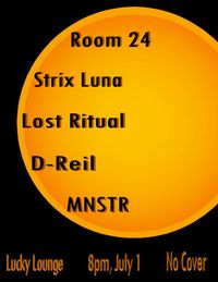 Austin Loud Showcase with Room 24, D-Reil, Lost Ritual, and MNSTR