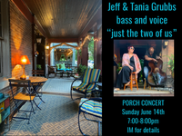Porch Concert Jeff Grubbs bass & Tania Grubbs vocalist