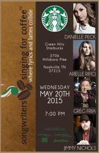 "Songwriters Singing For Coffee" ™ welcomes Danielle Peck, Arielle Rifici, Jimmy Nichols & Greg Friia