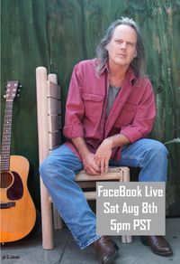 Rick Shea FaceBook Live Sat Aug 8th, 5pm PST, Live from Casa en Calora
