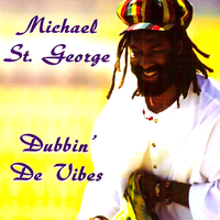Dubbin' De Vibes by Michael St. George