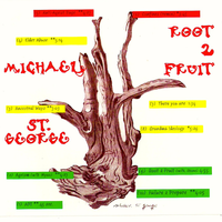Root 2 Fruit by Michael St. George
