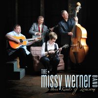 Three Kinds of Lonesome - MP3 Download by The Missy Werner Band