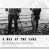 A Day at the Lake (2015) by Ben Miller & Anita MacDonald