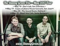 ~The Danny Green Trio Bay Area Tour~
