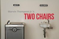 Marvin Thompson Jr.'s Two Chairs Stage Play