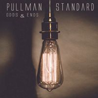 Odds & Ends (Deluxe Edition) by Pullman Standard