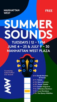 Manhattan West Tuesday Summer Sounds Live Music Series - feat. THE EBONY HILLBILLIES