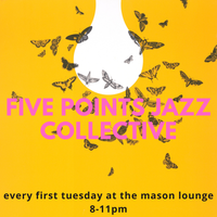 Five Points Jazz Collective @ Mason Lounge