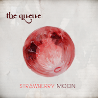 Strawberry Moon [Digital Single] by The Queue