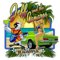 Beachoholic by Jeff and the Camaros